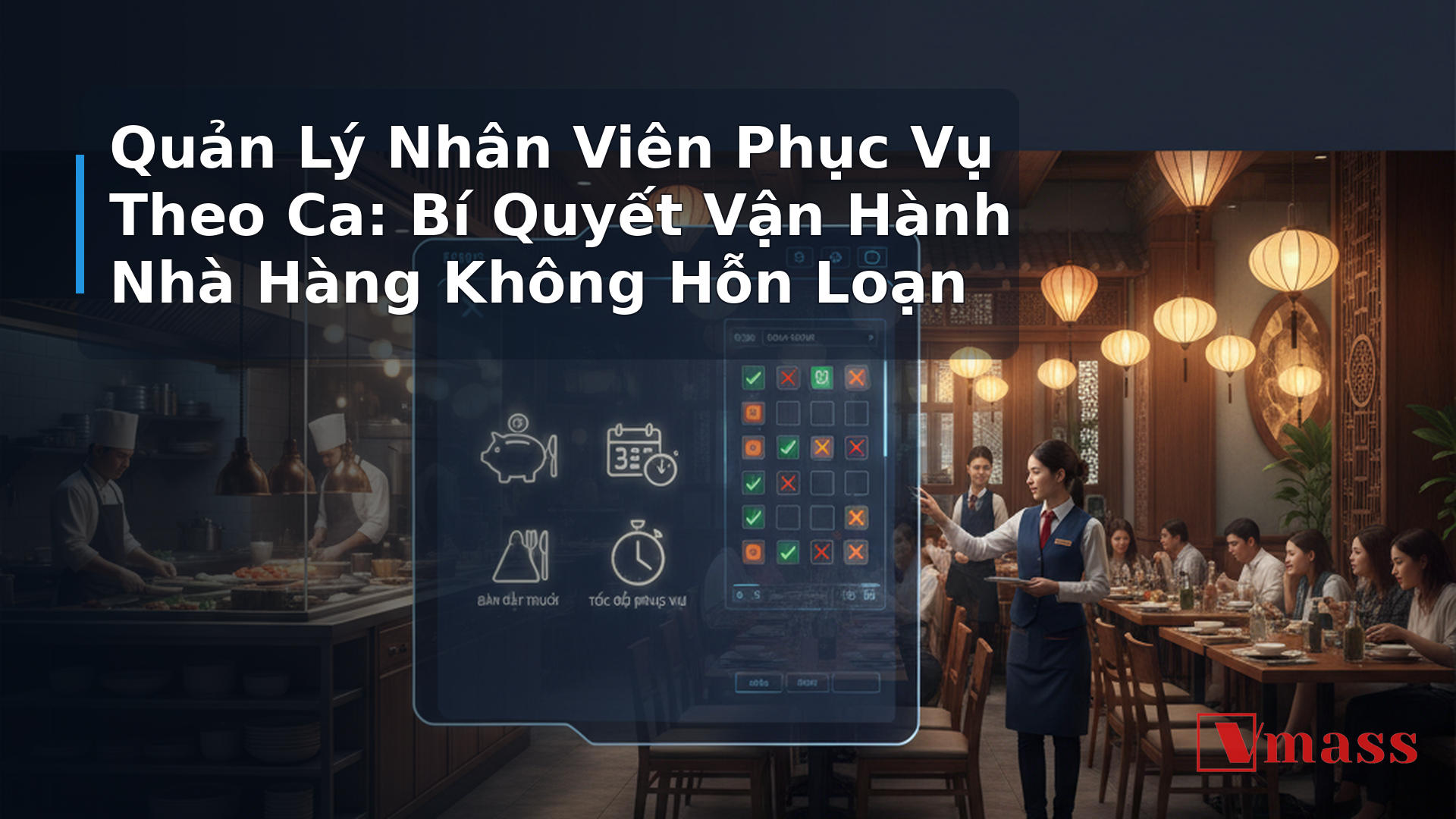 Quản Lý Nhân Viên Phục Vụ Theo Ca: Bí Quyết Vận Hành Nhà Hàng Không Hỗn Loạn - hình minh họa cho bài viết VMASS
