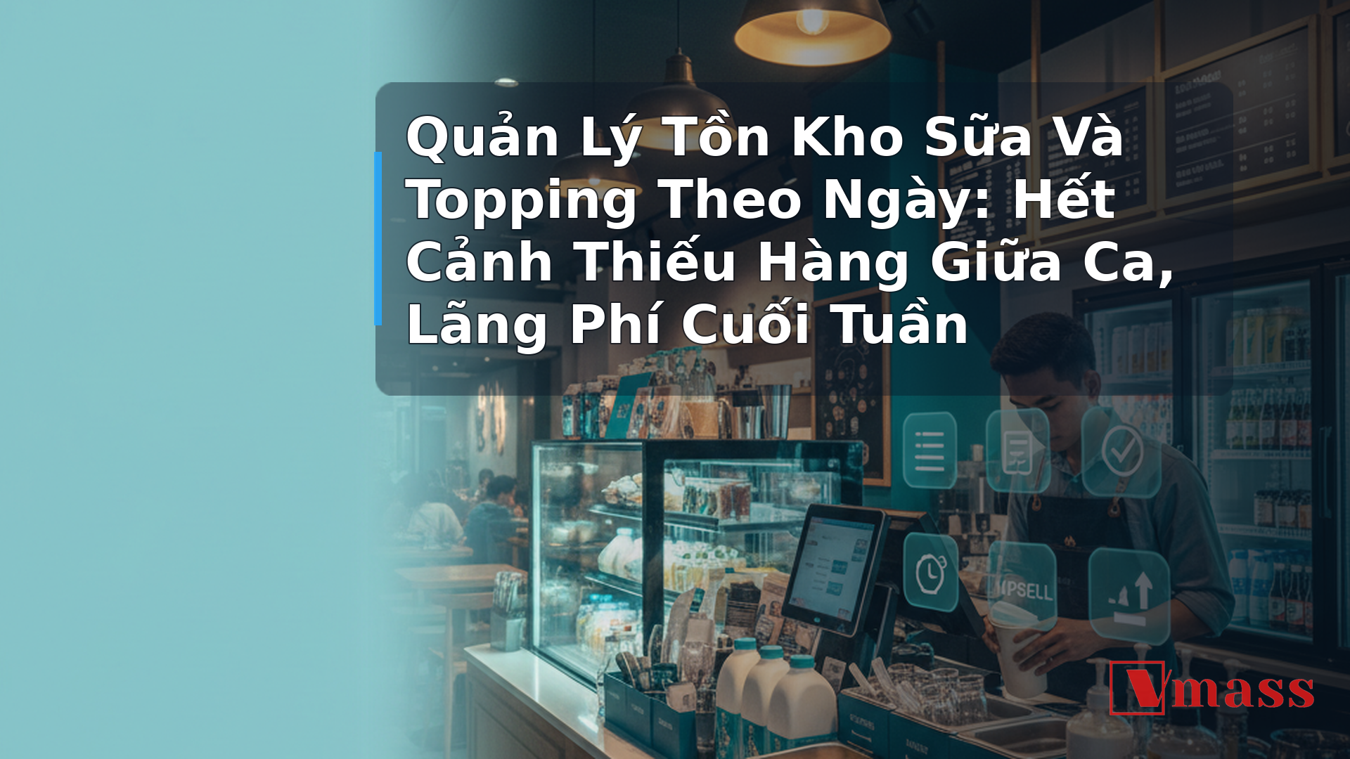 Quản Lý Tồn Kho Sữa Và Topping Theo Ngày: Hết Cảnh Thiếu Hàng Giữa Ca, Lãng Phí Cuối Tuần - minh họa nội dung 1. Tại Sao Sữa Và Topping Lại Khó Quản Lý Hơn Các Nguyên Liệu Khác?