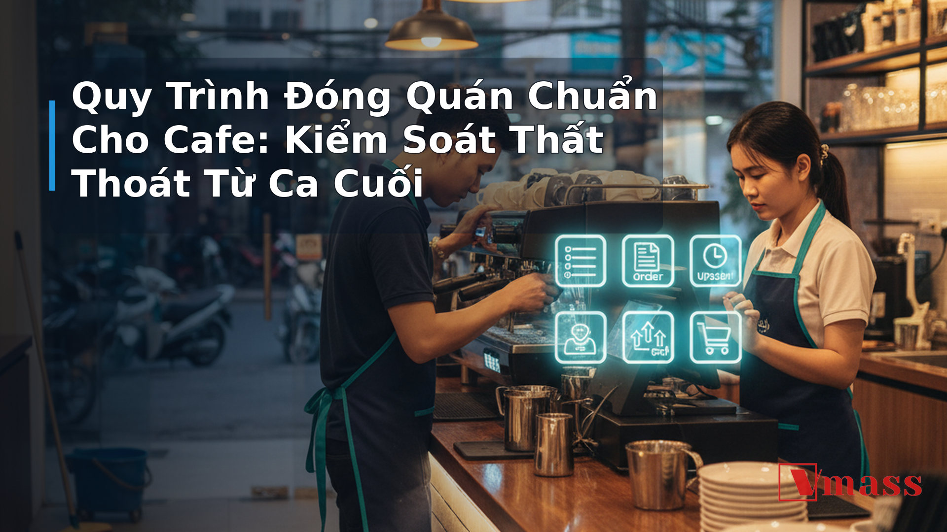 Quy Trình Đóng Quán Chuẩn Cho Cafe: Kiểm Soát Thất Thoát Từ Ca Cuối - minh họa nội dung 1. Tại Sao Ca Đóng Quán Là Điểm Mù Lớn Nhất Của Chủ Cafe