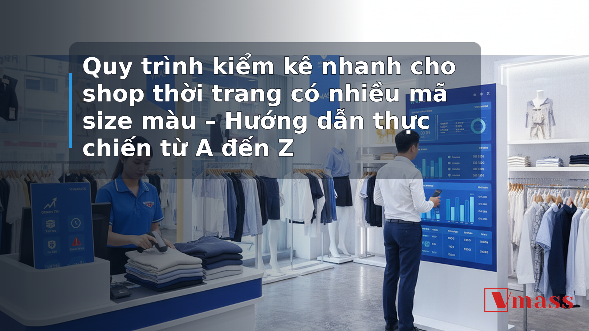 Quy trình kiểm kê nhanh cho shop thời trang có nhiều mã size màu – Hướng dẫn thực chiến từ A đến Z - minh họa nội dung Khi kiểm kê trở thành 