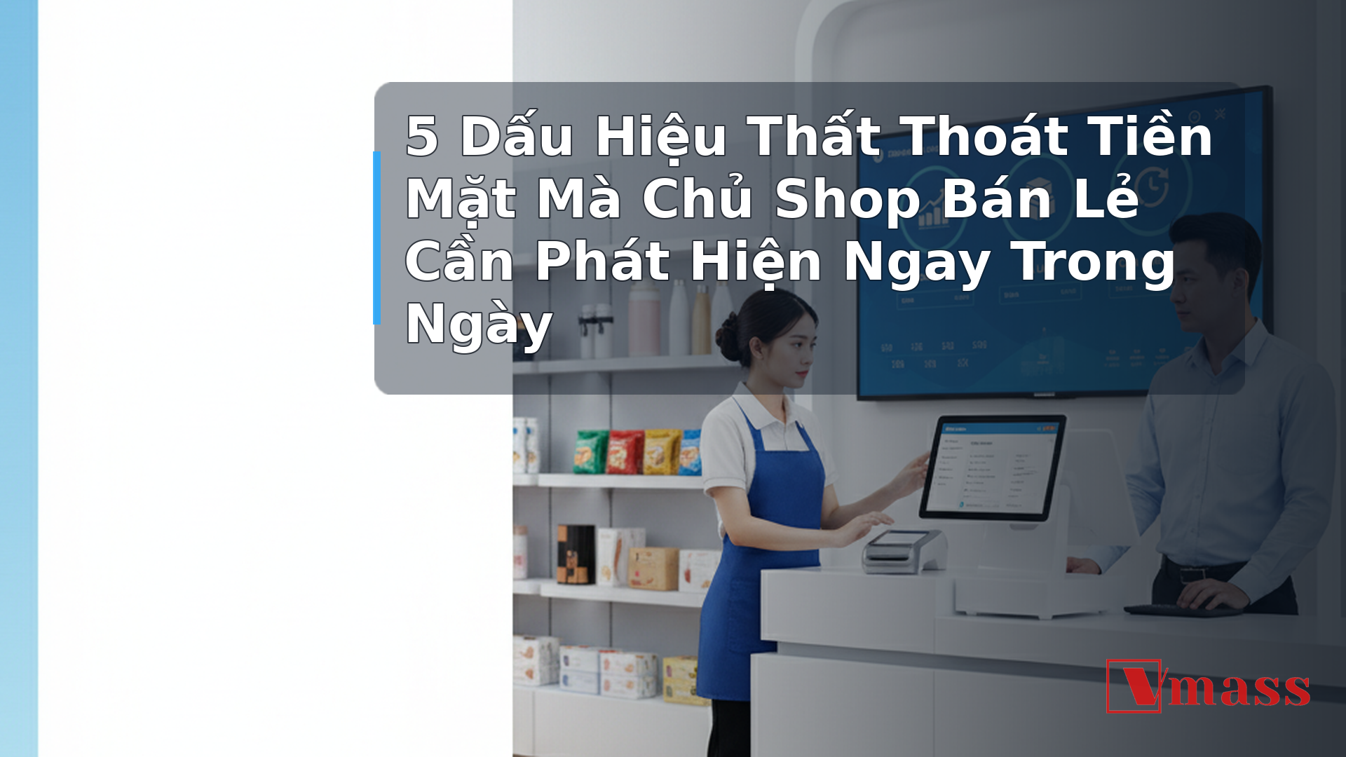 5 Dấu Hiệu Thất Thoát Tiền Mặt Mà Chủ Shop Bán Lẻ Cần Phát Hiện Ngay Trong Ngày - minh họa nội dung 1. Doanh Thu Trên Sổ Không Khớp Với Tiền Thực Trong Két